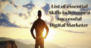List of Soft Skills to Become Successful Digital Marketer in 2018